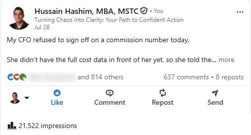 Hussain Hashim's LinkedIn post of July 28, 2026: “My CFO refused to sign off on a commission number today.” 815 reactions, 637 comments, 8 reposts, 21,522 impressions.
